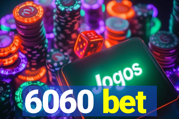 6060 bet